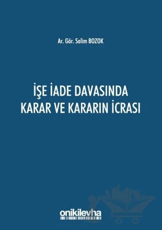 İşe İade Davasında Karar ve Kararın İcrası – Salim Bozok – On İki Levha Yayınları kitap kapağı