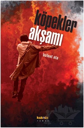 Köpekler Akşamı – Bülent Ata – Kaknüs Yayınları kitap kapağı