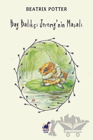 Bay Balıkçı Jeremy'nin Masalı – Beatrix Potter – Dinozor Çocuk kitap kapağı