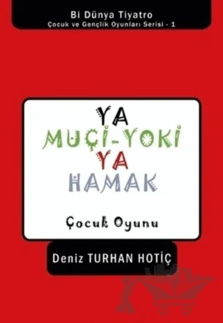 Ya Muçi-Yoki Ya Hamak – Deniz Turhan Hotiç – Efe Akademi Yayınları kitap kapağı
