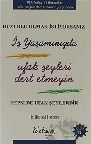 Huzurlu Olmak İstiyorsanız – Richard Carlson – Koleksiyon Yayıncılık kitap kapağı