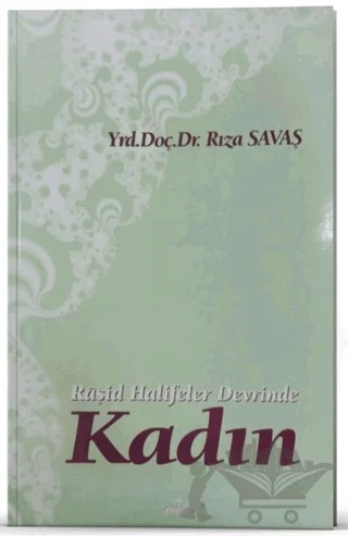 Raşid Halifeler Devrinde Kadın – Rıza Savaş – Ravza Yayınları kitap kapağı