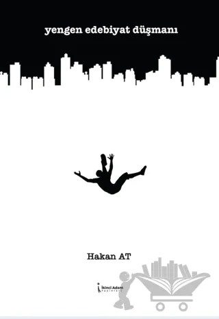 Yengen Edebiyat Düşmanı – Hakan At – İkinci Adam Yayınları kitap kapağı