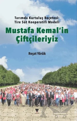Mustafa Kemal'in Çiftçileriyiz – Reşat Yörük – Varyant Yayıncılık kitap kapağı