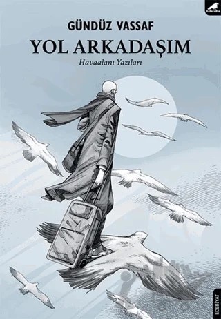 Yol Arkadaşım – Gündüz Vassaf – Kara Karga Yayınları kitap kapağı