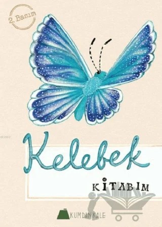 Kelebek Kitabım – Işıl Erverdi, Sinem Arduman – Kumdan Kale kitap kapağı