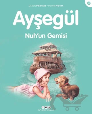 Ayşegül Nuh’un Gemisi – Gilbert Delahaye, Marcel Marlier – Yapı Kredi Yayınları kitap kapağı