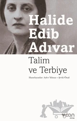 Talim ve Terbiye – Halide Edib Adıvar – Can Yayınları kitap kapağı