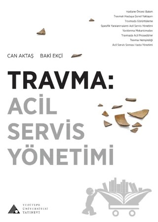 Travma: Acil Servis Yönetimi – Baki Ekçi, Can Aktaş – Yeditepe Üniversitesi Yayınevi kitap kapağı