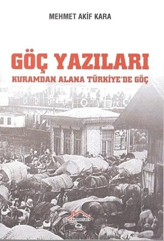 Göç Yazıları – Mehmet Akif Kara – Kırmızı Çatı Yayınları kitap kapağı