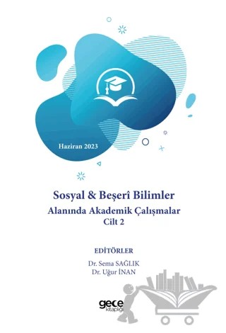Sosyal ve Beşeri Bilimler Alanında Akademik Çalışmalar Cilt 2 - Haziran 2023 – Kolektif – Gece Kitaplığı kitap kapağı