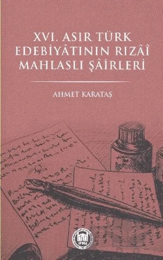 16. Asır Türk Edebiyatının Rızai Mahlaslı Şairleri – Ahmet Karataş – Marmara Üniversitesi İlahiyat Fakültesi Vakfı kitap kapağı