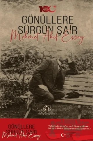 Gönüllere Sürgün Şair Mehmet Akif Ersoy – Siyami Boylu – Cağaloğlu Yayınevi kitap kapağı