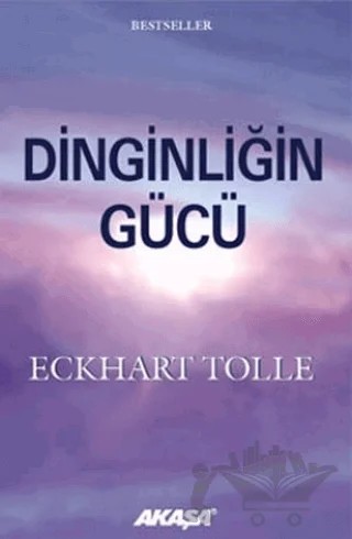 Dinginliğin Gücü – Eckhart Tolle – Akaşa Yayınları kitap kapağı