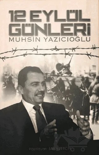 12 Eylül Günleri Muhsin Yazıcıoğlu – Melih Perçin – Yüzde İki Yayınları kitap kapağı