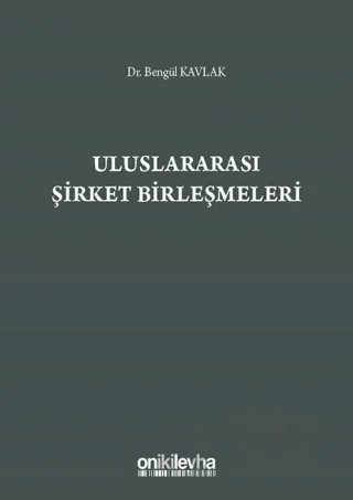 Uluslararası Şirket Birleşmeleri – Bengül Kavlak – On İki Levha Yayınları kitap kapağı