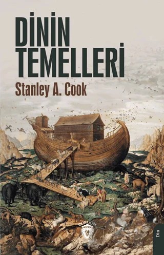 Dinin Temelleri – Stanley A. Cook – Dorlion Yayınları kitap kapağı
