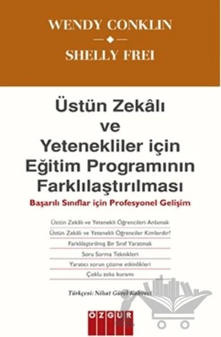 Üstün Zekalı ve Yetenekliler İçin Eğitim Programının Farklılaştırılması – Shelly Frei, Wendy Conklin – Özgür Yayınları kitap kapağı
