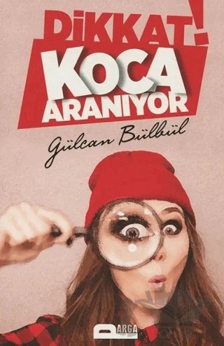 Dikkat! Koca Aranıyor – Gülcan Bülbül – Parga Yayıncılık kitap kapağı
