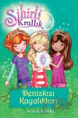 Sihirli Krallık Denizkızı Kayalıkları 4. Kitap – Rosie Banks – Doğan Çocuk kitap kapağı