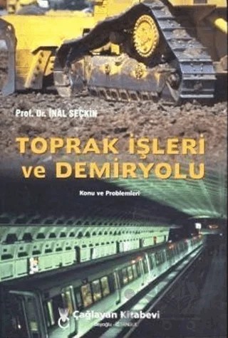 Toprak İşleri ve Demiryolu – İnal Seçkin – Çağlayan Kitabevi kitap kapağı