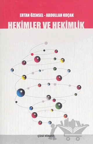 Hekimler ve Hekimlik – Abdullah Koçak, Ertan ÖZENSEL – Çizgi Kitabevi Yayınları kitap kapağı
