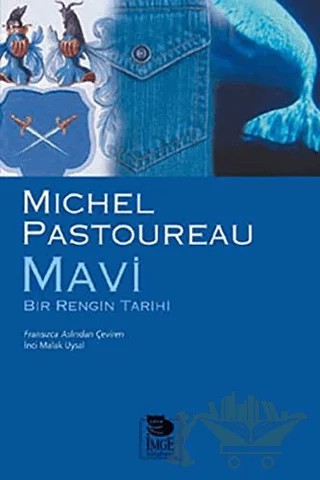 Mavi – Michel Pastoureau – İmge Kitabevi Yayınları kitap kapağı