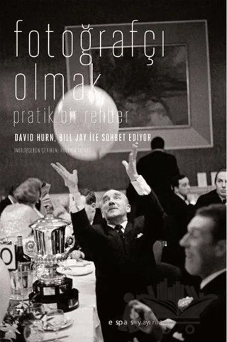 Fotoğrafçı Olmak – David Hurn – Espas Kuram Sanat Yayınları kitap kapağı