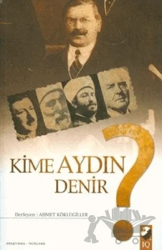 Kime Aydın Denir? – Derleme – IQ Kültür Sanat Yayıncılık kitap kapağı