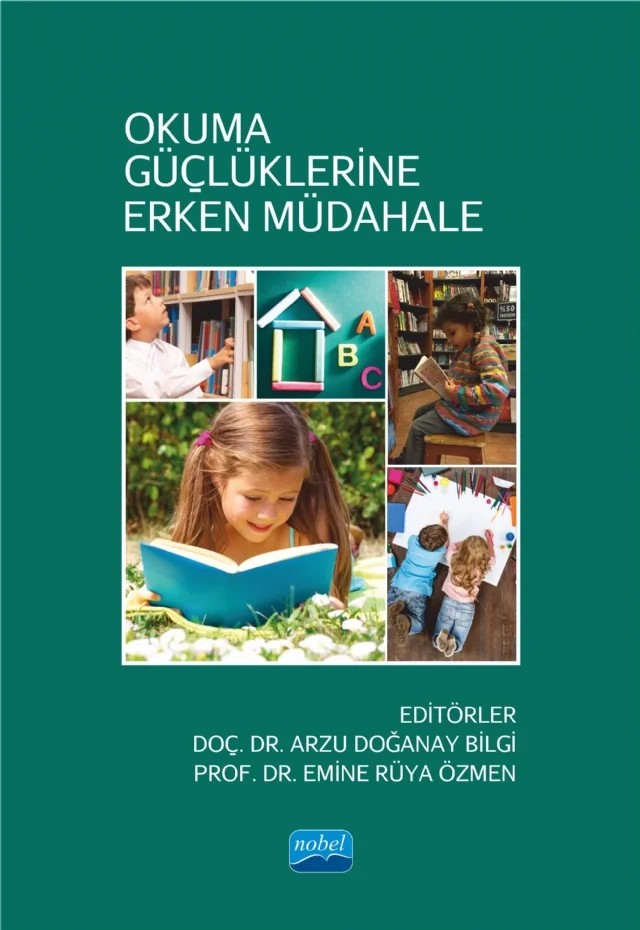Okuma Güçlüklerine Erken Müdahale – Arzu Doğanay Bilgi, Ayşe Nur Elçi, Ayşenur Çelik Şahin, Burcu Kılıç Tülü, Çiğdem Kaymaz, Emine Rüya Özmen, Esra Acar Şengül, Figen Turan, Gökçe Karaman Benli, Gökhan Açıkgöz, Gözde Akoğlu, Hanifi Sanır, Hatice Bekir, Meral Çilem Ökçün Akçamuş, Özgül Güler Bülbül, Şaziye Seçkin Yılmaz, Vedat Bayrakta – Nobel Akademik Yayıncılık kitap kapağı