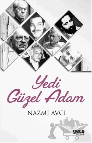 Yedi Güzel Adam – Nazmi Avcı – Gece Kitaplığı kitap kapağı