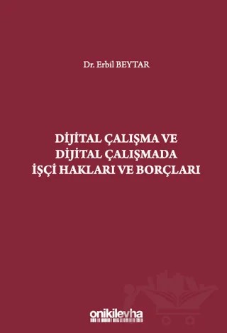 Dijital Çalışma ve Dijital Çalışmada İşçi Hakları ve Borçları – Erbil Beytar – On İki Levha Yayınları kitap kapağı