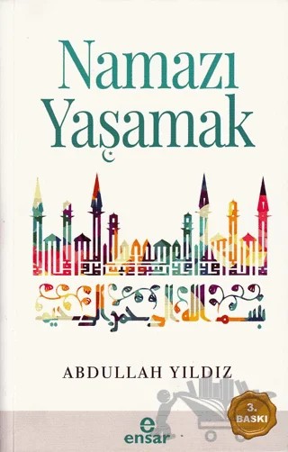 Namazı Yaşamak – Abdullah Yıldız – Ensar Neşriyat kitap kapağı