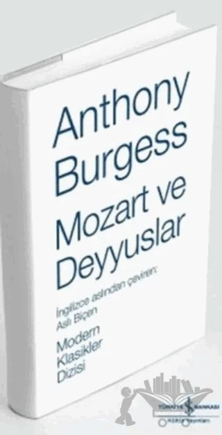 Mozart ve Deyyuslar – Anthony Burgess – İş Bankası Kültür Yayınları kitap kapağı