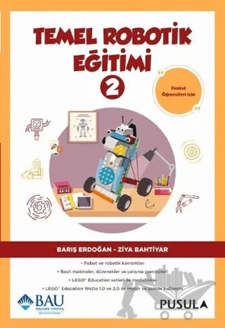 Temel Robotik Eğitimi - 2 – Barış Erdoğan, Ziya Bahtiyar – Pusula Yayıncılık kitap kapağı