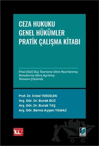 Ceza Hukuku Genel Hükümler: Çözümlü Pratik Çalışmalar – Burak Taş, Berna Ayşen Yılmaz, Burak Boz, Erdal Yerdelen – Adalet Yayınevi kitap kapağı