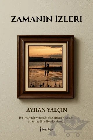 Zamanın İzleri – Ayhan Yalçın – İkinci Adam Yayınları kitap kapağı