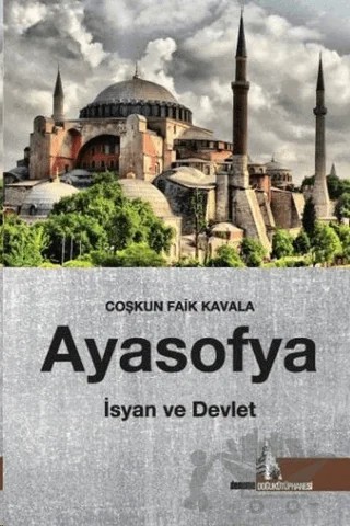 Ayasofya – Coşkun Faik Kavala – Doğu Kütüphanesi kitap kapağı