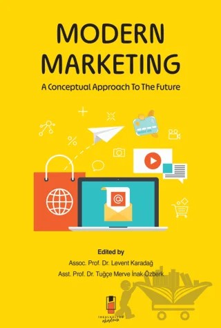 Modern Marketing - A Conceptual Approach to the Future – Levent Karadağ, Tuğçe Merve İnak Özberk – İdeal Kültür Akademi kitap kapağı