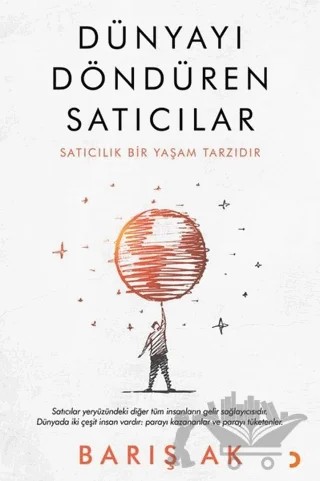 Dünyayı Döndüren Satıcılar – Barış Ak – Cinius Yayınları kitap kapağı