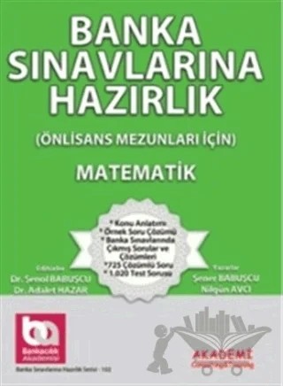 Banka Sınavlarına Hazırlık - Matematik – Nilgün Avcı, Şener Babuşçu – Akademi Consulting Training kitap kapağı