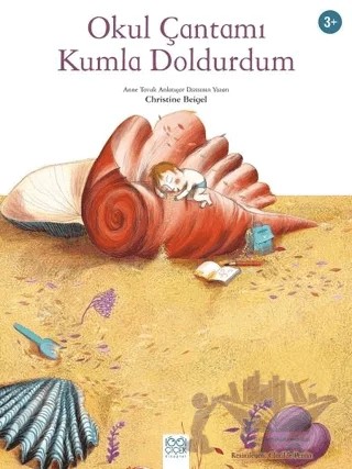 Okul Çantamı Kumla Doldurdum – Christine Beigel – 1001 Çiçek Kitaplar kitap kapağı