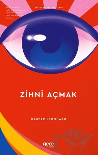 Zihni Açmak – Kaspar Leonhard – Gece Kitaplığı kitap kapağı