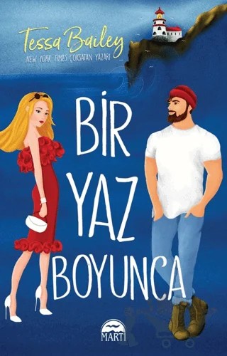 Bir Yaz Boyunca – Tessa Bailey – Martı Yayınları kitap kapağı