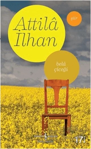 Bela Çiçeği – Attila İlhan – İş Bankası Kültür Yayınları kitap kapağı