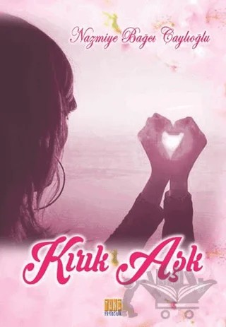 Kırık Aşk – Nazmiye Bağcı Çaylıoğlu – Tunç Yayıncılık kitap kapağı