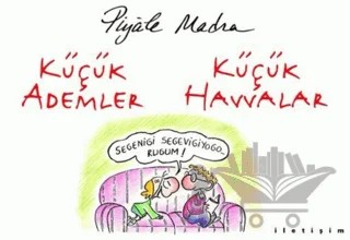 Küçük Ademler Küçük Havvalar – Piyale Madra – İletişim Yayınevi kitap kapağı
