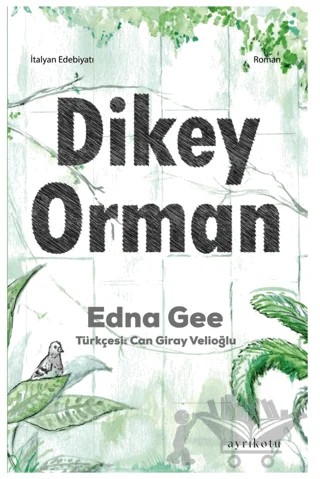 Dikey Orman – Edna Gee – Ayrıkotu Yayınları kitap kapağı
