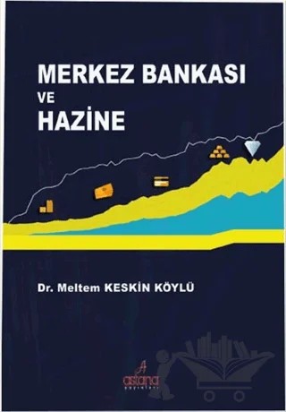 Merkez Bankası ve Hazine – Meltem Keskin Köylü – Astana Yayınları kitap kapağı