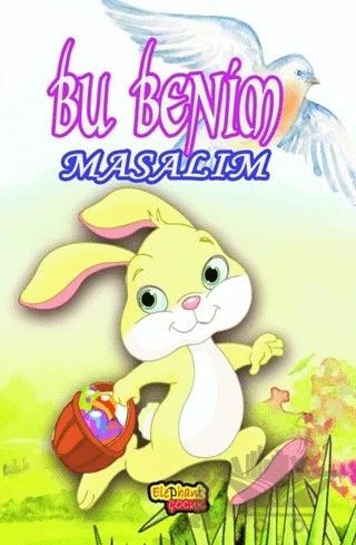 Bu Benim Masalım – Ali Yancar, Aslı Şeker, Ayşegül Poyrazoğlu, Ayşenur Üçtaş, Derya Aynacı, Fulden Ufacık, Gamze Kataroğlu, Gamze Tuzcuoğlu, Gülnur Başçınar, Naciye Demirkol, Nurcan Doğan, Nurçin Arlı, Ömer Çevik, Rıdvan Yılmaz, Selin Unur, Sevda Bilik – Elephant Yayınları kitap kapağı